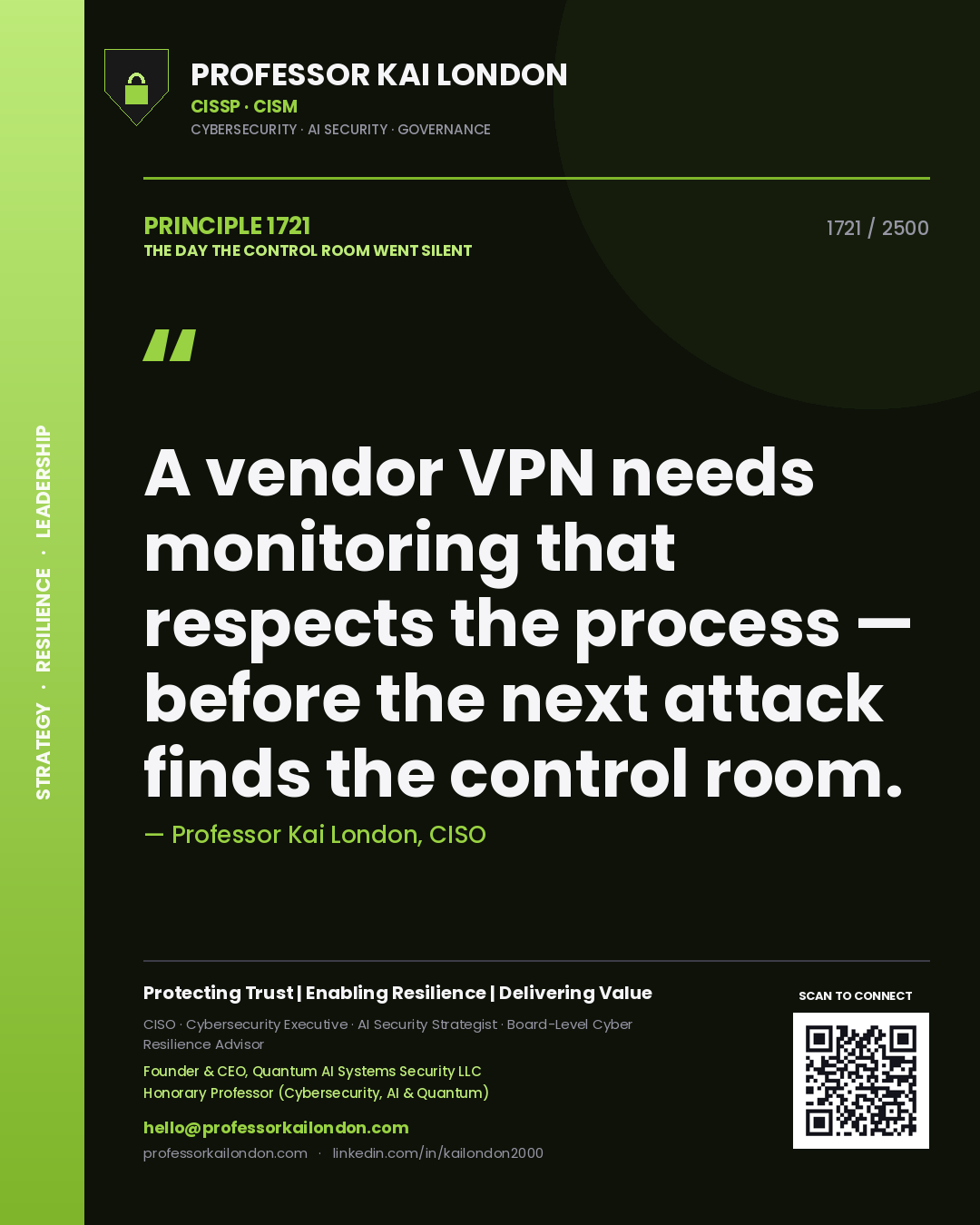 Professor Kai London principle 1721: A vendor VPN needs monitoring that respects the process — before the next attack finds the control room.