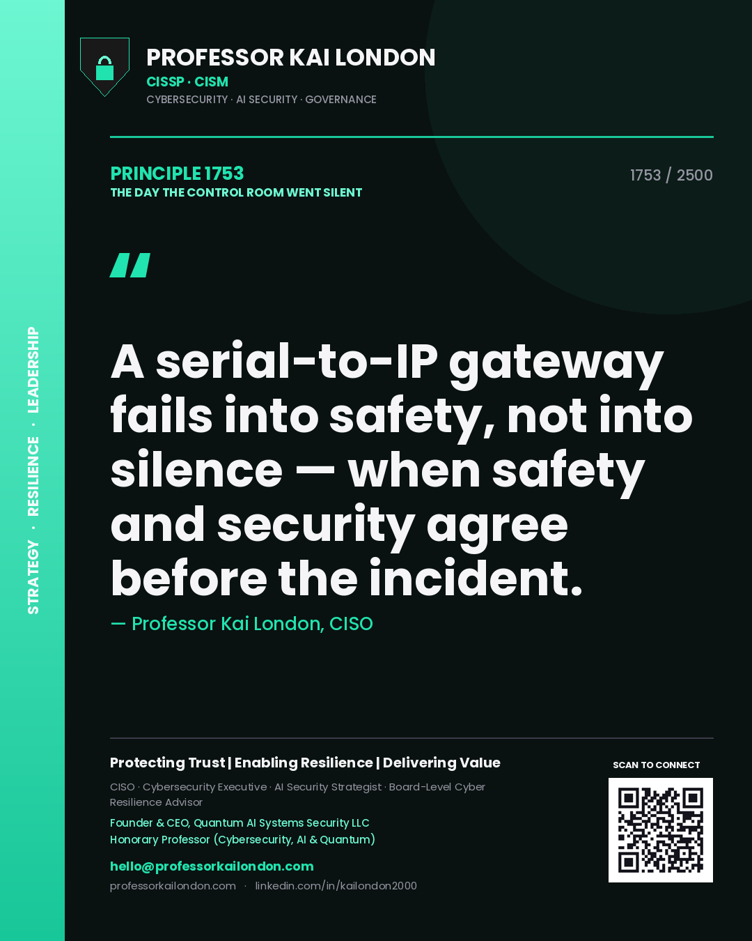Professor Kai London principle 1753: A serial-to-IP gateway fails into safety, not into silence — when safety and security agree before the incident.