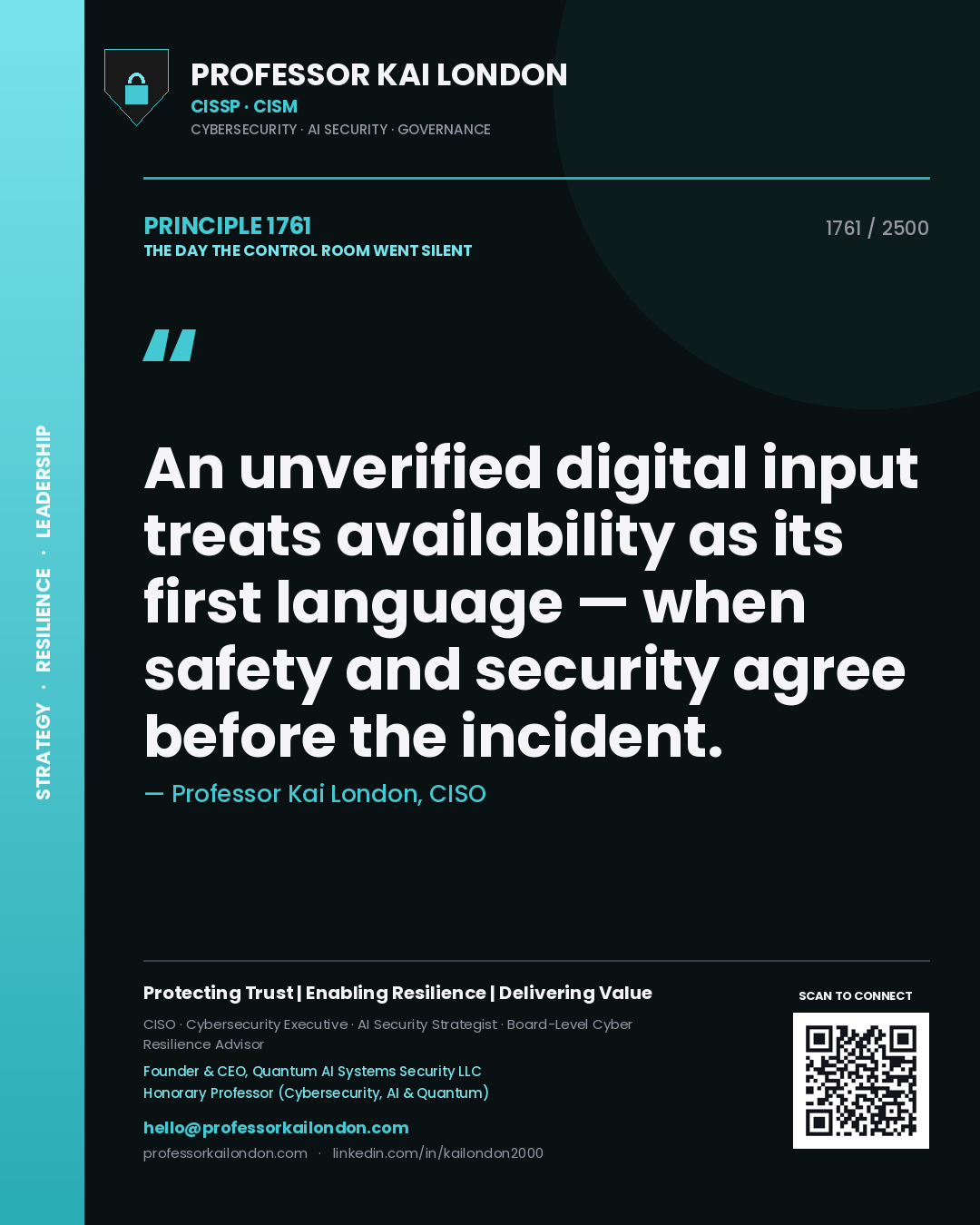 Quote card by Professor Kai London reading 'An unverified digital input treats availability as its first language — when safety and security agree before the incident.'. From the book The Day the Control Room Went Silent.