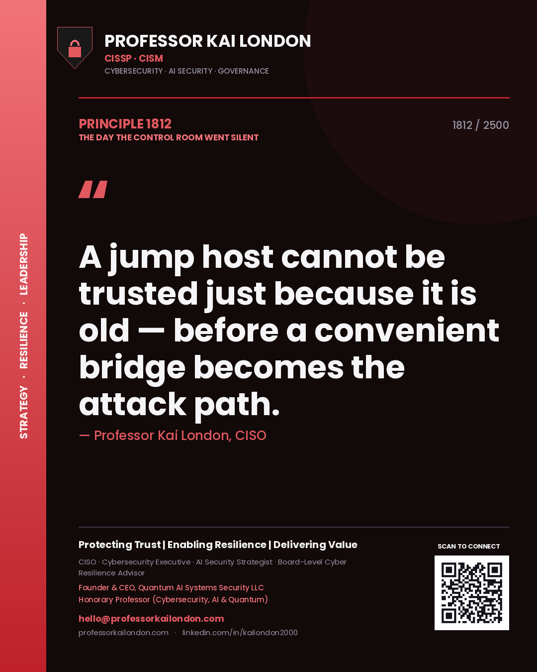 Professor Kai London principle 1812: A jump host cannot be trusted just because it is old — before a convenient bridge becomes the attack path.