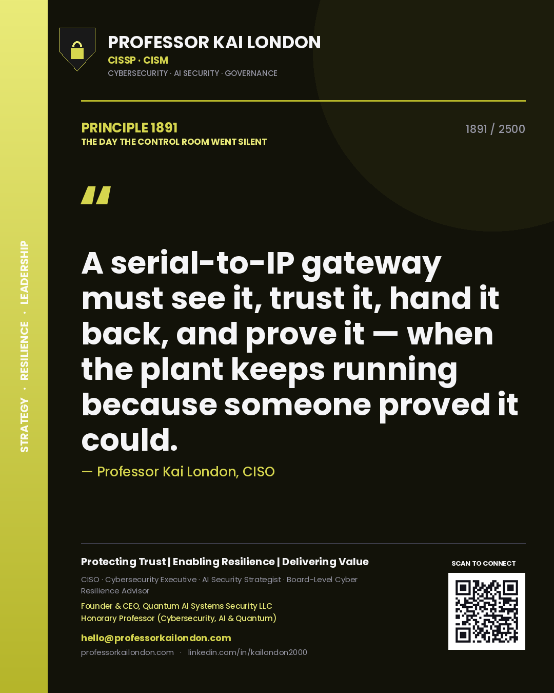 Professor Kai London principle 1891: A serial-to-IP gateway must see it, trust it, hand it back, and prove it — when the plant keeps running because someone proved it could.