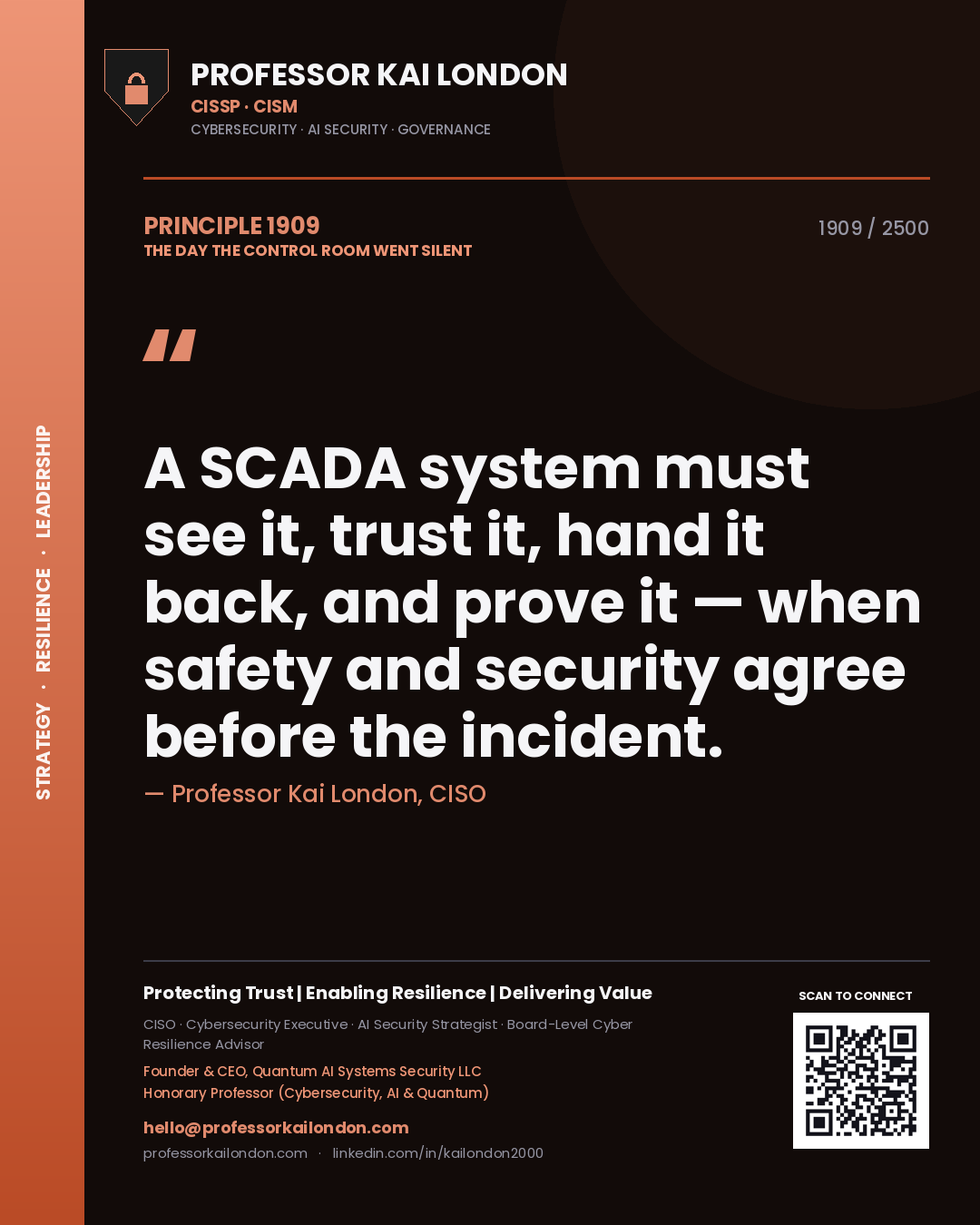 Quote card by Professor Kai London reading 'A SCADA system must see it, trust it, hand it back, and prove it — when safety and security agree before the incident.'. From the book The Day the Control Room Went Silent.