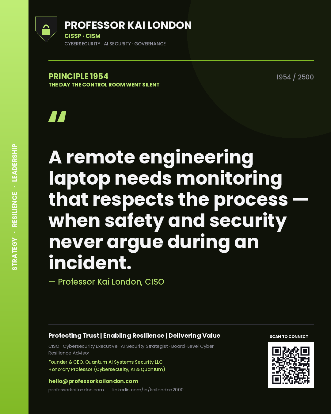 Professor Kai London principle 1954: A remote engineering laptop needs monitoring that respects the process — when safety and security never argue during an incident.