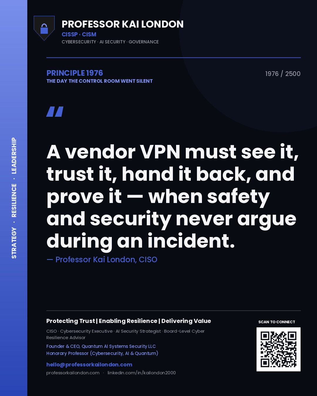 Professor Kai London principle 1976: A vendor VPN must see it, trust it, hand it back, and prove it — when safety and security never argue during an incident.