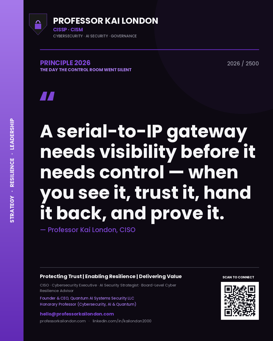 Professor Kai London principle 2026: A serial-to-IP gateway needs visibility before it needs control — when you see it, trust it, hand it back, and prove it.