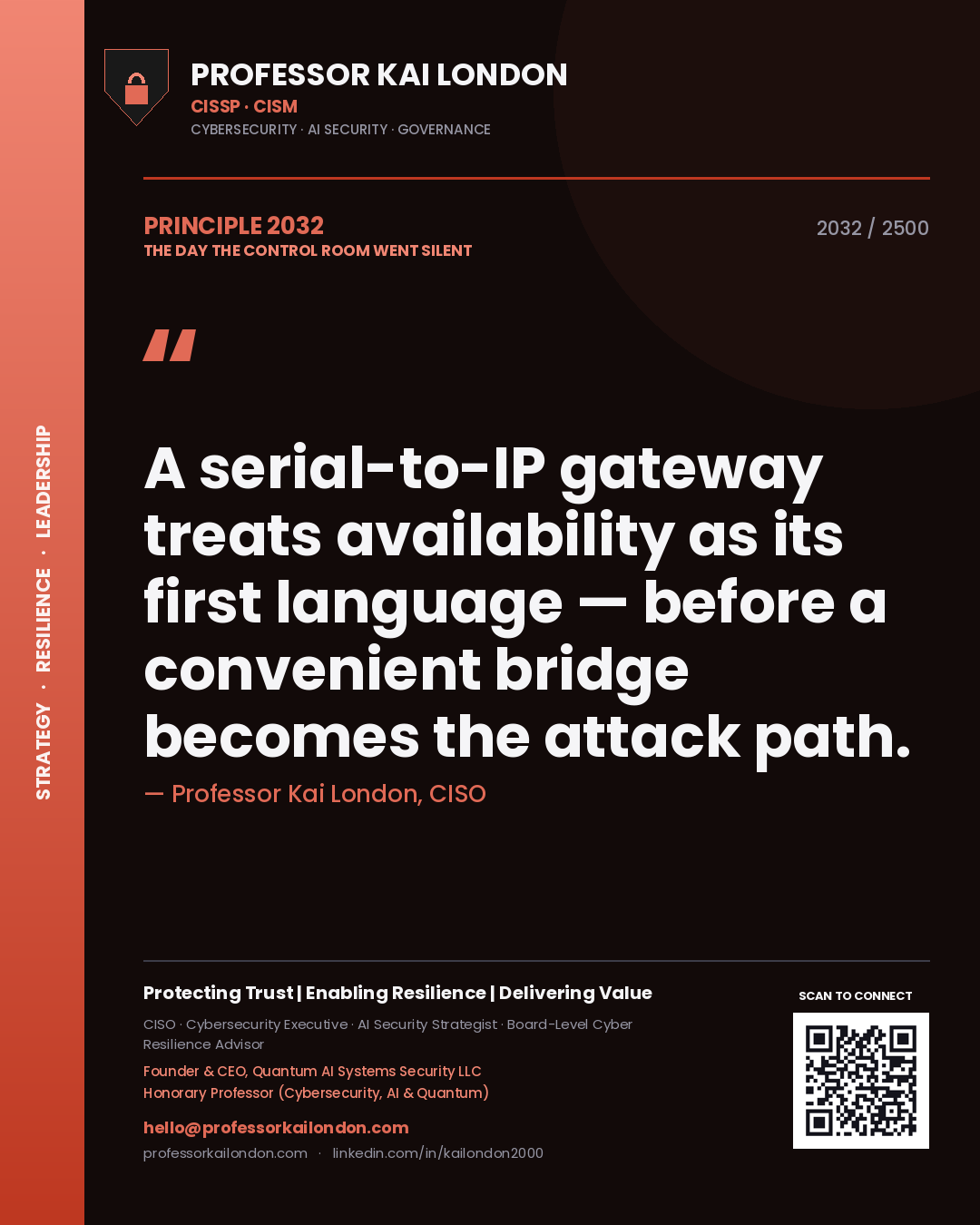 Quote card by Professor Kai London reading 'A serial-to-IP gateway treats availability as its first language — before a convenient bridge becomes the attack path.'. From the book The Day the Control Room Went Silent.