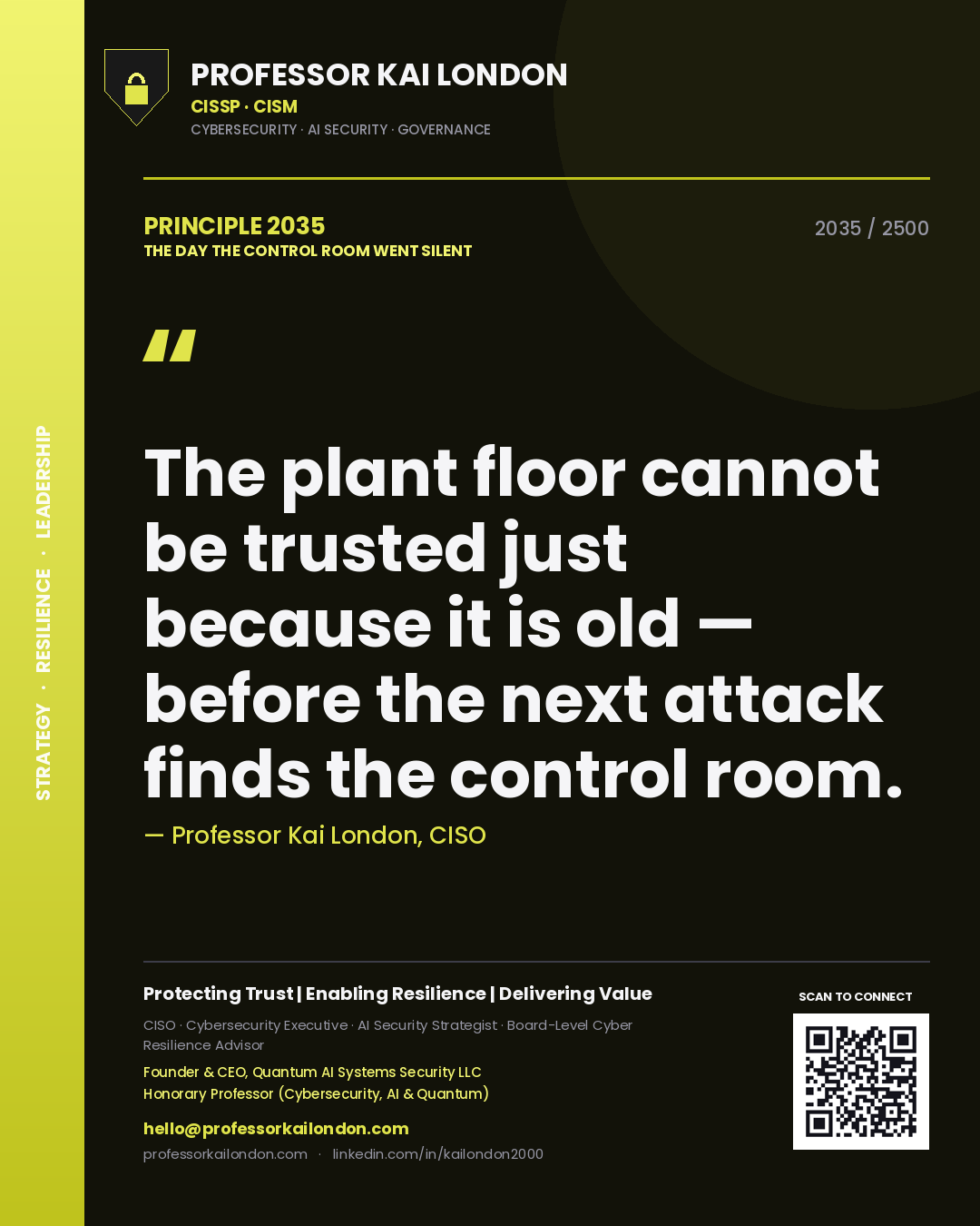 Professor Kai London principle 2035: The plant floor cannot be trusted just because it is old — before the next attack finds the control room.