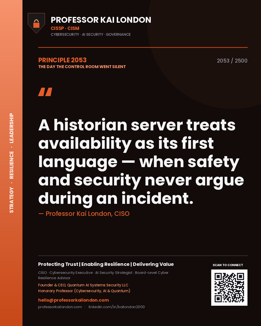 Quote card by Professor Kai London reading 'A historian server treats availability as its first language — when safety and security never argue during an incident.'. From the book The Day the Control Room Went Silent.