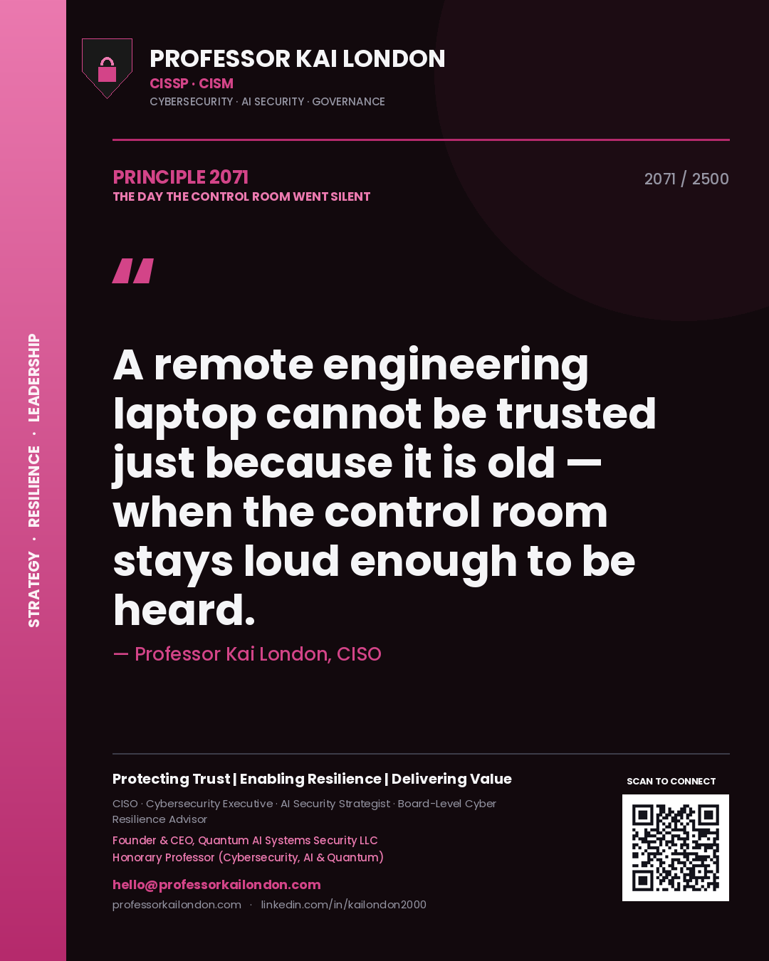 Quote card by Professor Kai London reading 'A remote engineering laptop cannot be trusted just because it is old — when the control room stays loud enough to be heard.'. From the book The Day the Control Room Went Silent.