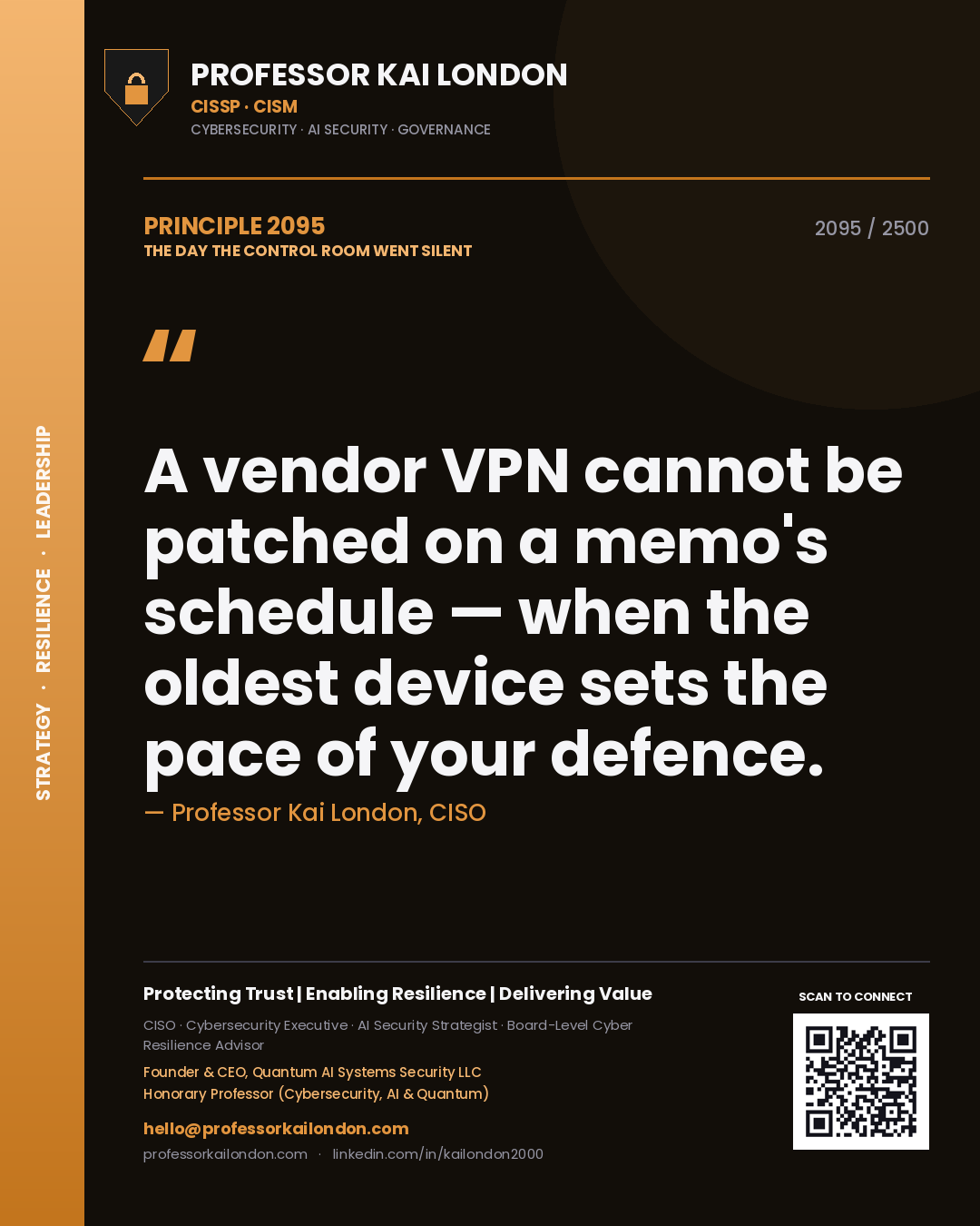 Professor Kai London principle 2095: A vendor VPN cannot be patched on a memo's schedule — when the oldest device sets the pace of your defence.
