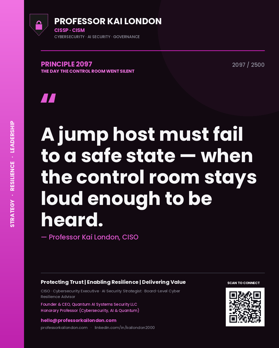 Professor Kai London principle 2097: A jump host must fail to a safe state — when the control room stays loud enough to be heard.