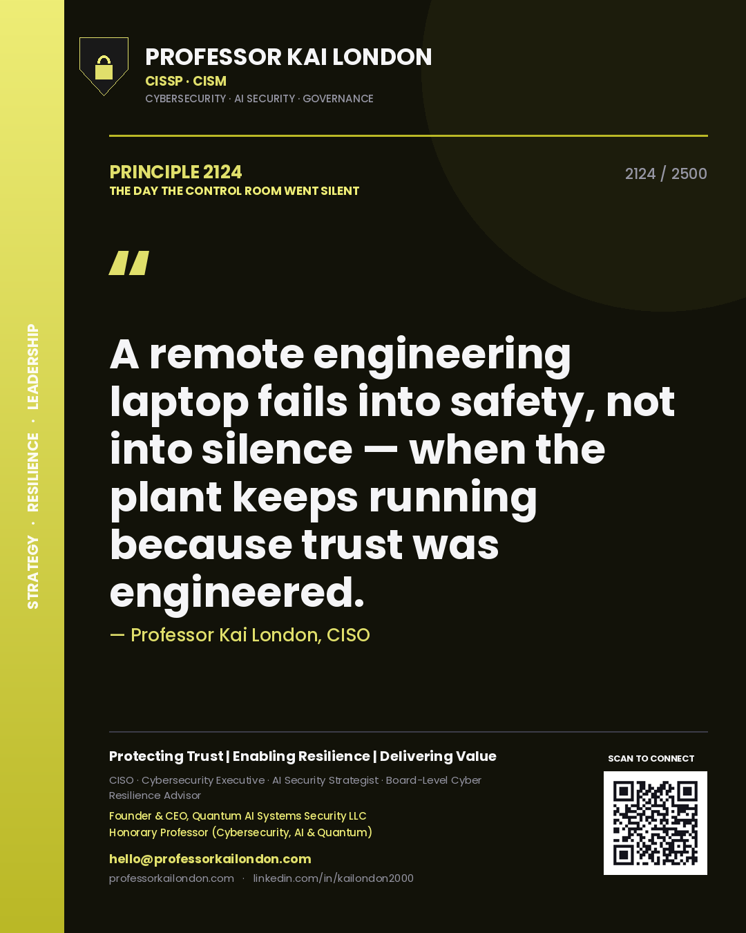 Professor Kai London principle 2124: A remote engineering laptop fails into safety, not into silence — when the plant keeps running because trust was engineered.