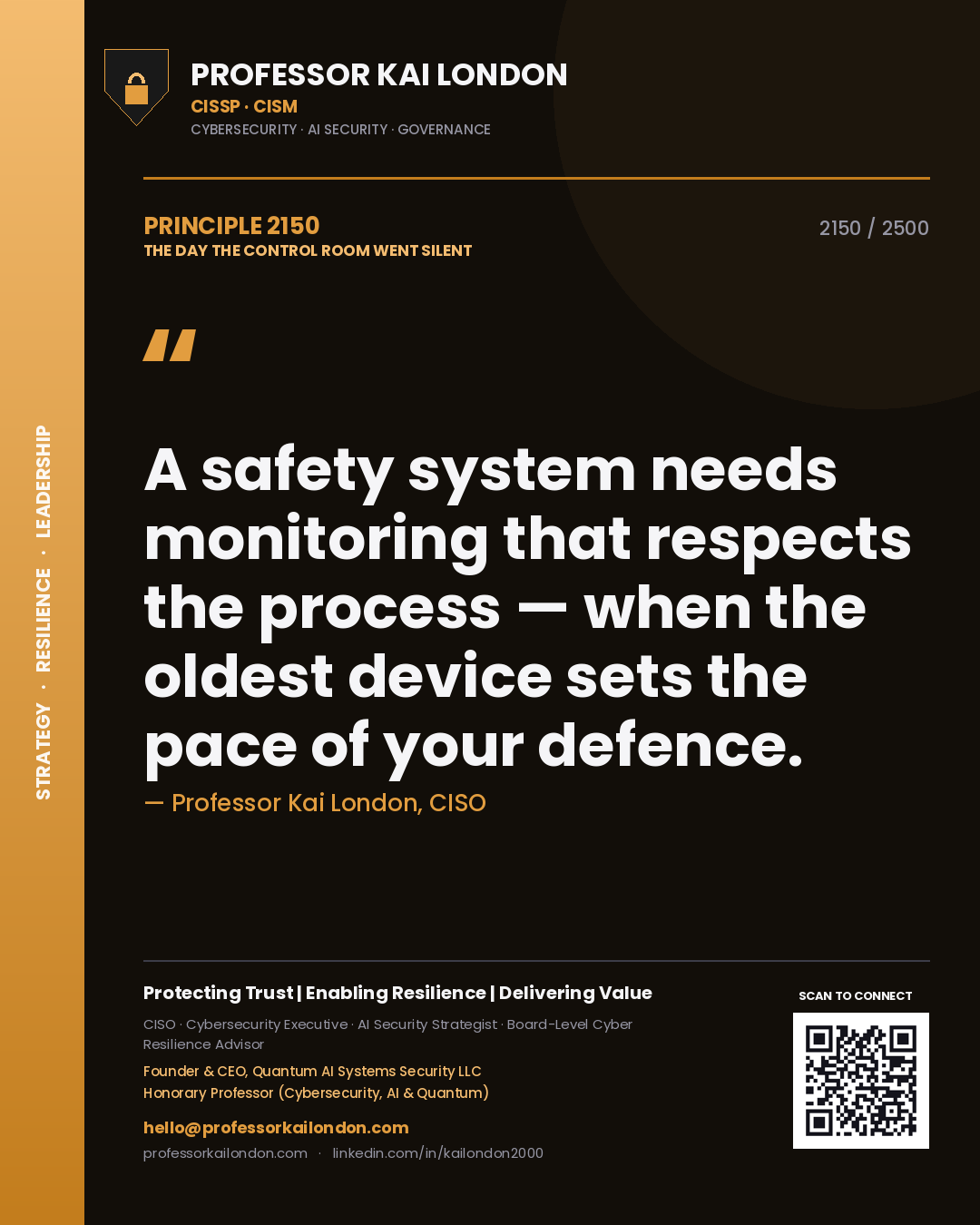 Quote card by Professor Kai London reading 'A safety system needs monitoring that respects the process — when the oldest device sets the pace of your defence.'. From the book The Day the Control Room Went Silent.