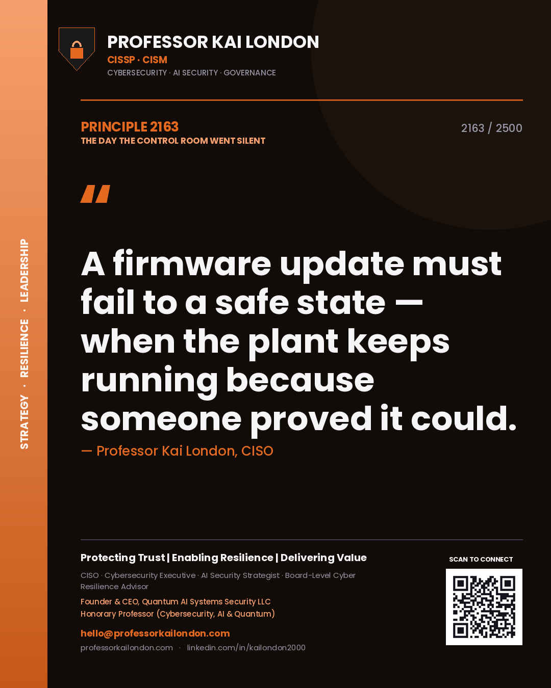 Professor Kai London principle 2163: A firmware update must fail to a safe state — when the plant keeps running because someone proved it could.