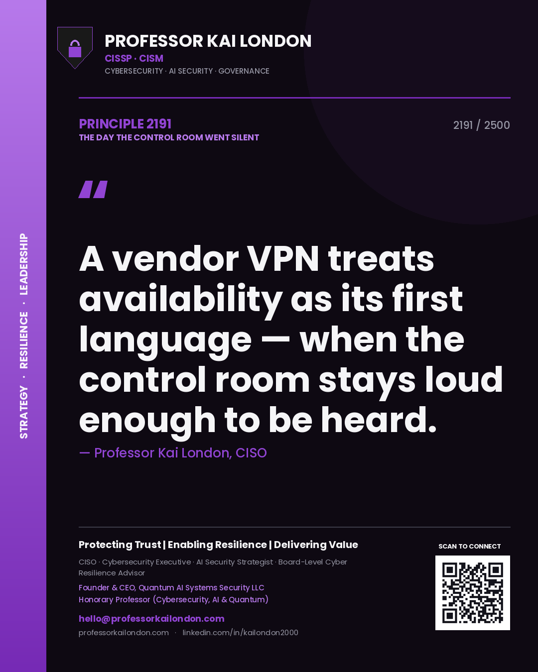 Professor Kai London principle 2191: A vendor VPN treats availability as its first language — when the control room stays loud enough to be heard.