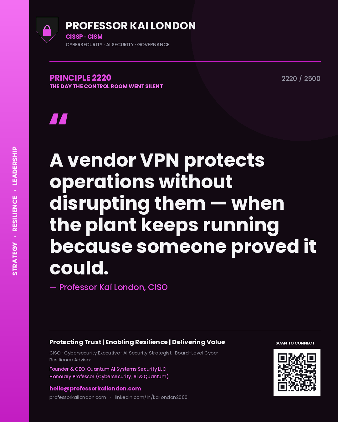 Quote card by Professor Kai London reading 'A vendor VPN protects operations without disrupting them — when the plant keeps running because someone proved it could.'. From the book The Day the Control Room Went Silent.