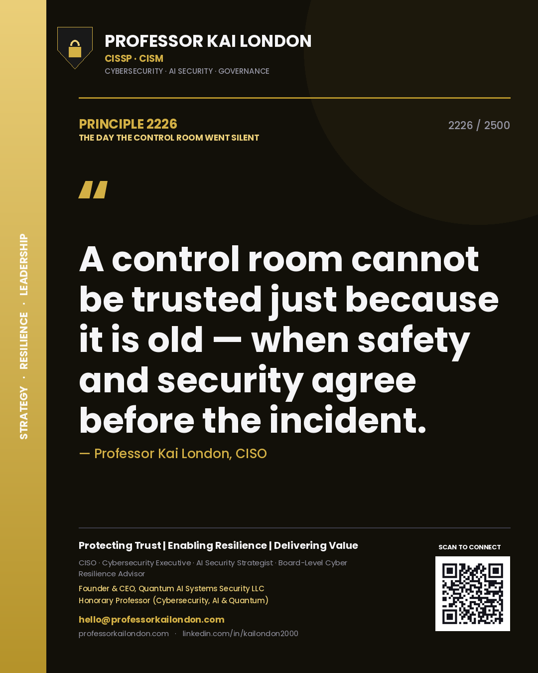 Quote card by Professor Kai London reading 'A control room cannot be trusted just because it is old — when safety and security agree before the incident.'. From the book The Day the Control Room Went Silent.