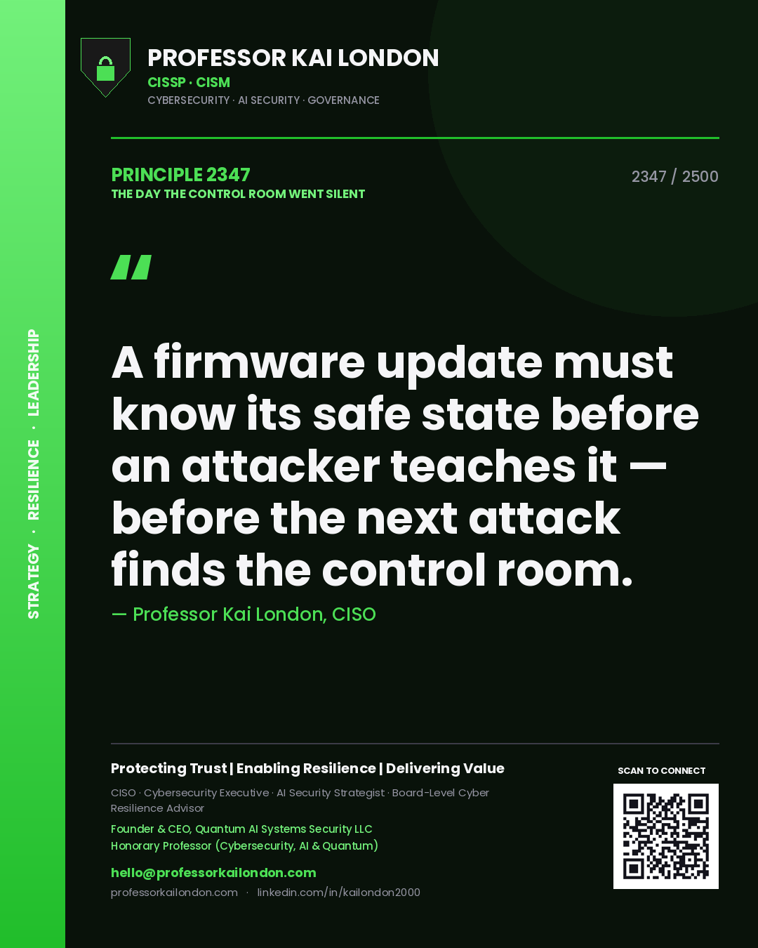 Quote card by Professor Kai London reading 'A firmware update must know its safe state before an attacker teaches it — before the next attack finds the control room.'. From the book The Day the Control Room Went Silent.