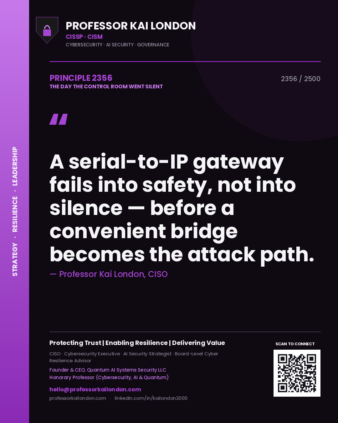 Professor Kai London principle 2356: A serial-to-IP gateway fails into safety, not into silence — before a convenient bridge becomes the attack path.