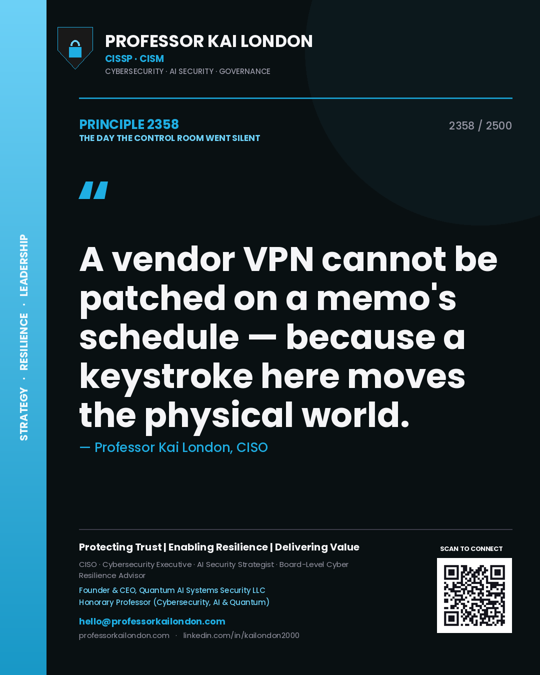 Professor Kai London principle 2358: A vendor VPN cannot be patched on a memo's schedule — because a keystroke here moves the physical world.