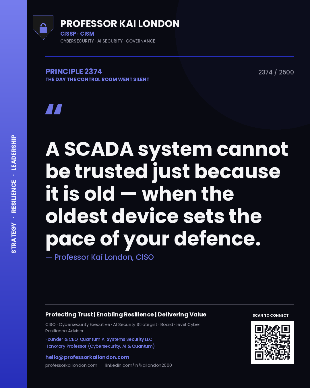 Professor Kai London principle 2374: A SCADA system cannot be trusted just because it is old — when the oldest device sets the pace of your defence.
