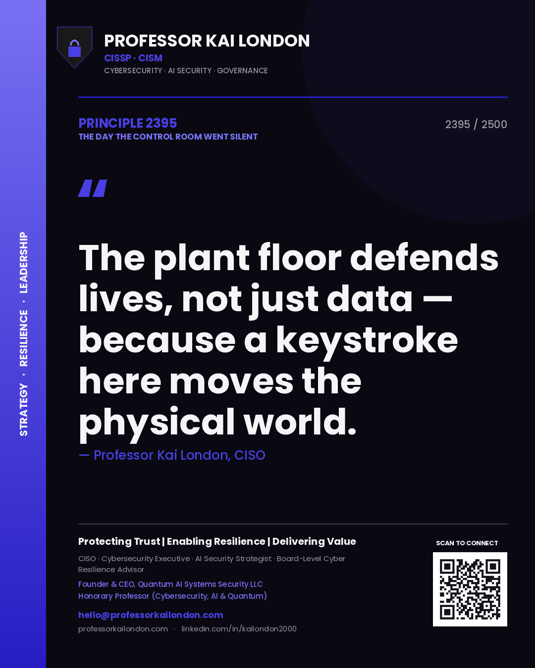 Quote card by Professor Kai London reading 'The plant floor defends lives, not just data — because a keystroke here moves the physical world.'. From the book The Day the Control Room Went Silent.
