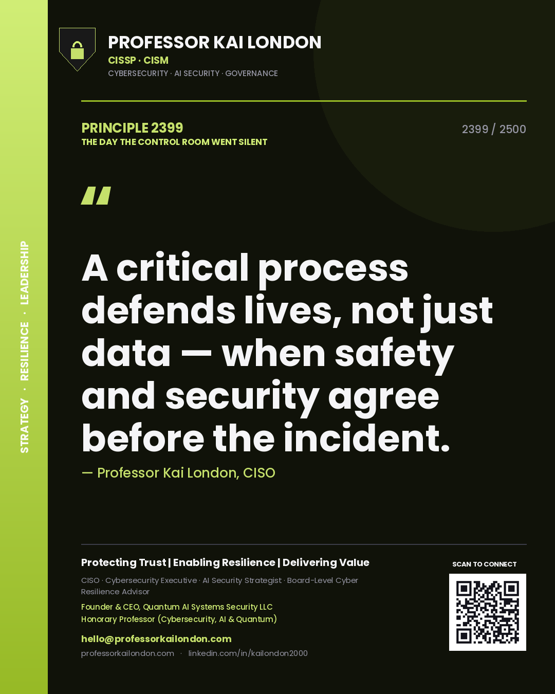 Professor Kai London principle 2399: A critical process defends lives, not just data — when safety and security agree before the incident.