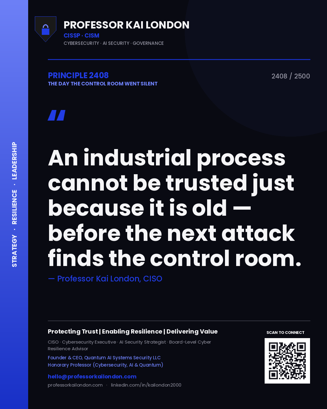 Professor Kai London principle 2408: An industrial process cannot be trusted just because it is old — before the next attack finds the control room.