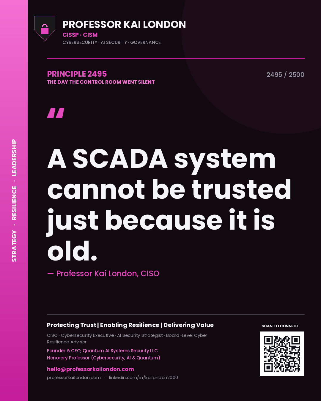 Quote card by Professor Kai London reading 'A SCADA system cannot be trusted just because it is old.'. From the book The Day the Control Room Went Silent.