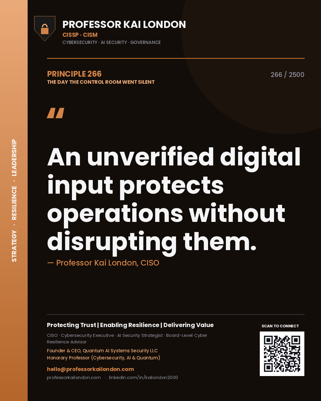 Professor Kai London principle 266: An unverified digital input protects operations without disrupting them.