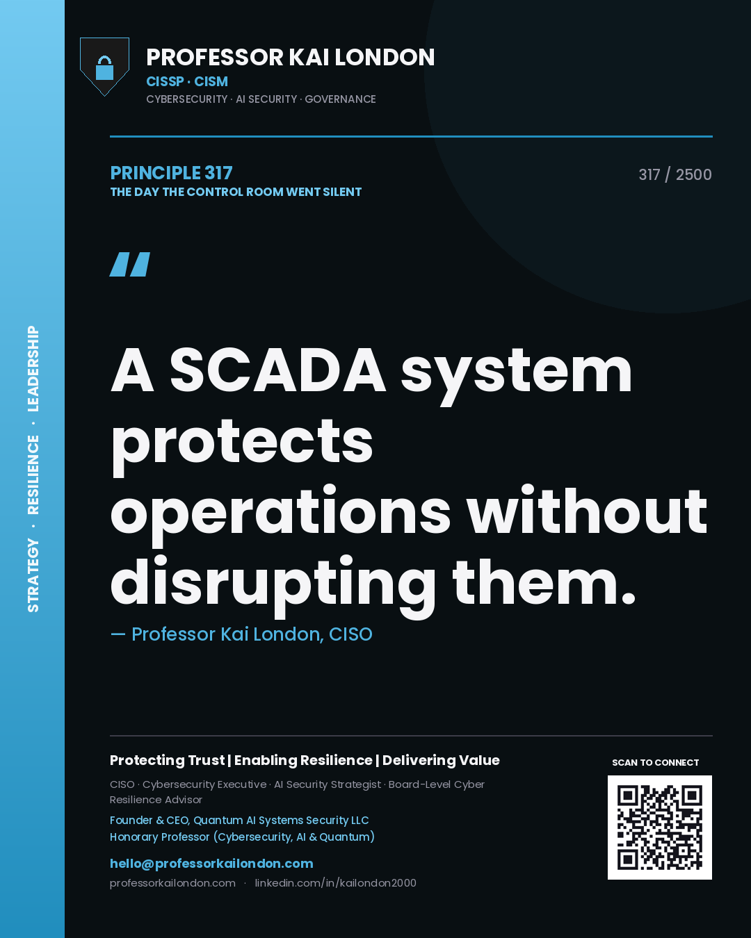 Professor Kai London principle 317: A SCADA system protects operations without disrupting them.