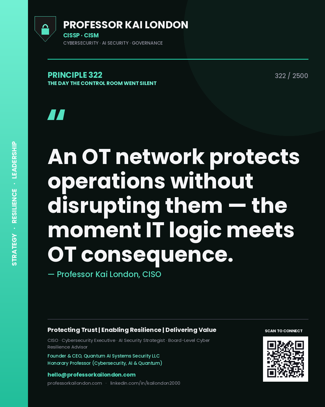 Quote card by Professor Kai London reading 'An OT network protects operations without disrupting them — the moment IT logic meets OT consequence.'. From the book The Day the Control Room Went Silent.