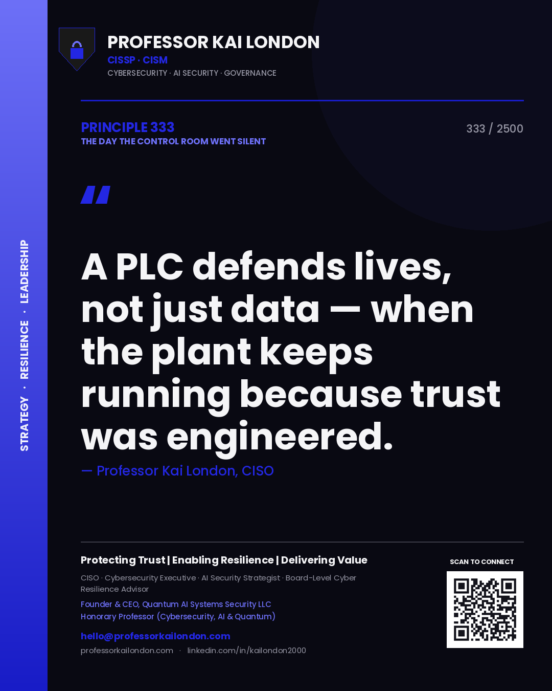 Professor Kai London principle 333: A PLC defends lives, not just data — when the plant keeps running because trust was engineered.