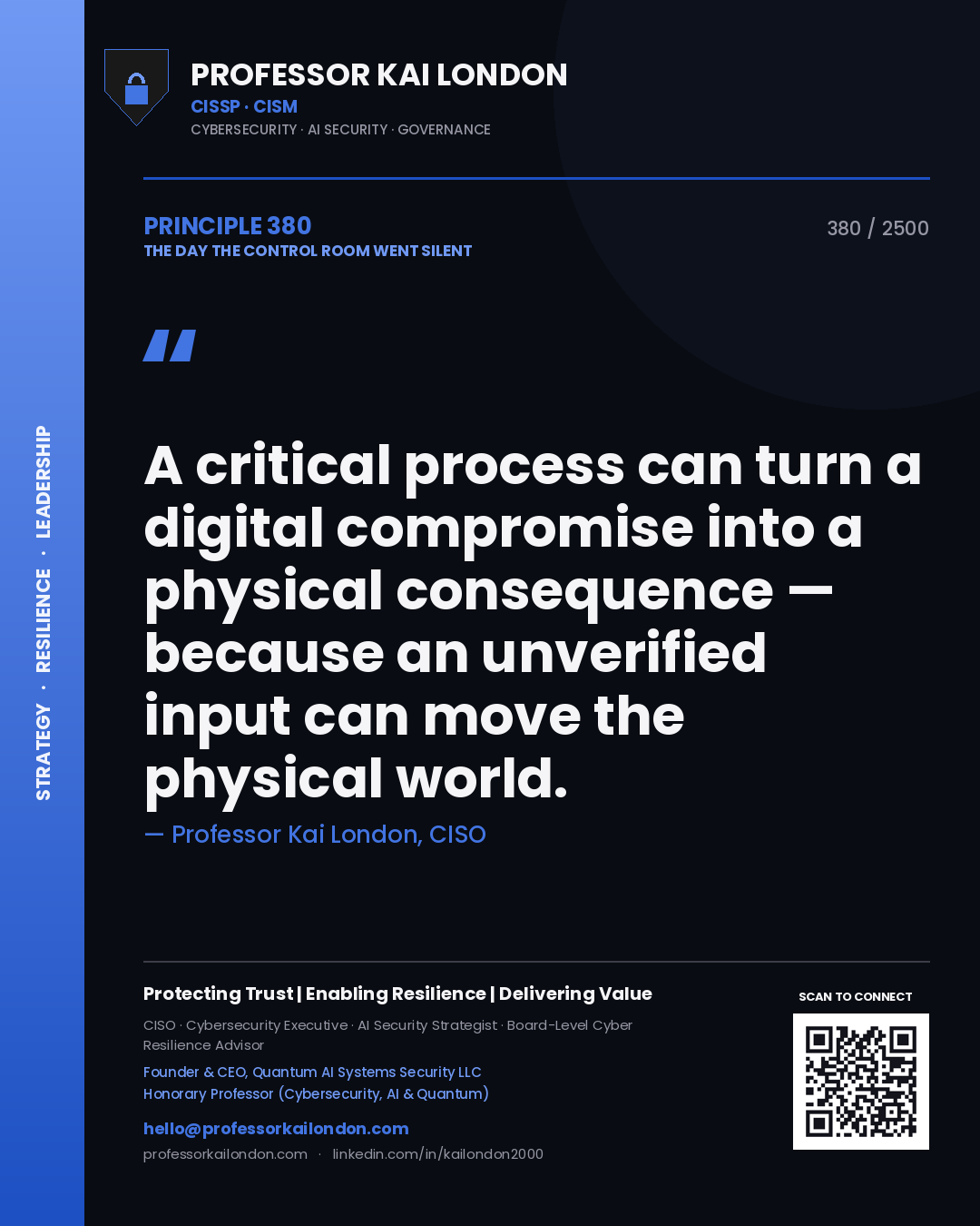 Quote card by Professor Kai London reading 'A critical process can turn a digital compromise into a physical consequence — because an unverified input can move the physical world.'. From the book The Day the Control Room Went Silent.