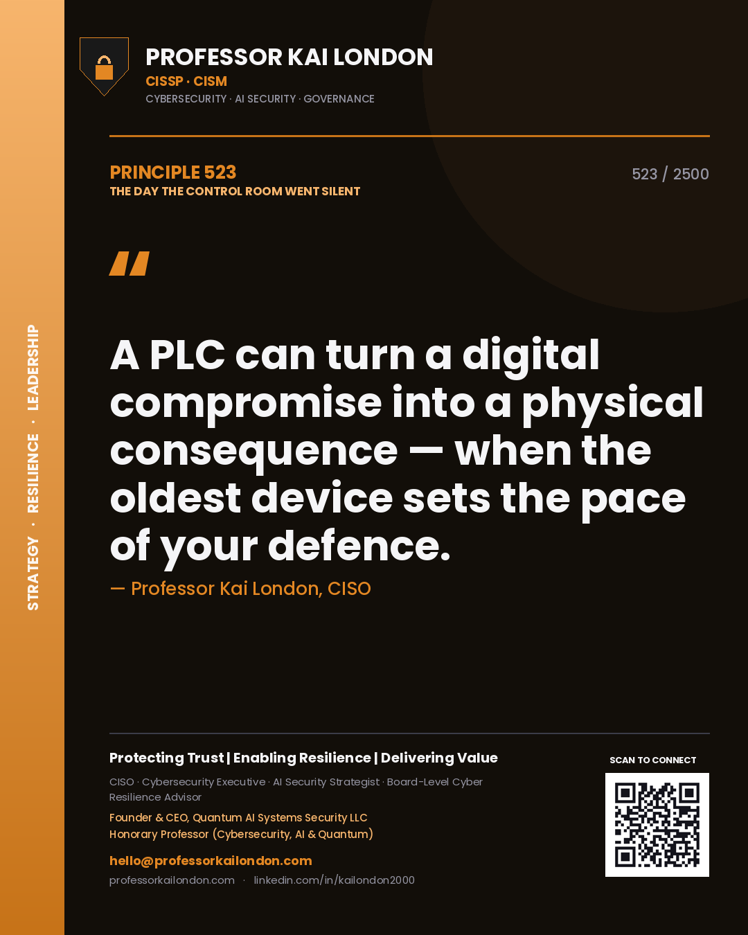 Professor Kai London principle 523: A PLC can turn a digital compromise into a physical consequence — when the oldest device sets the pace of your defence.