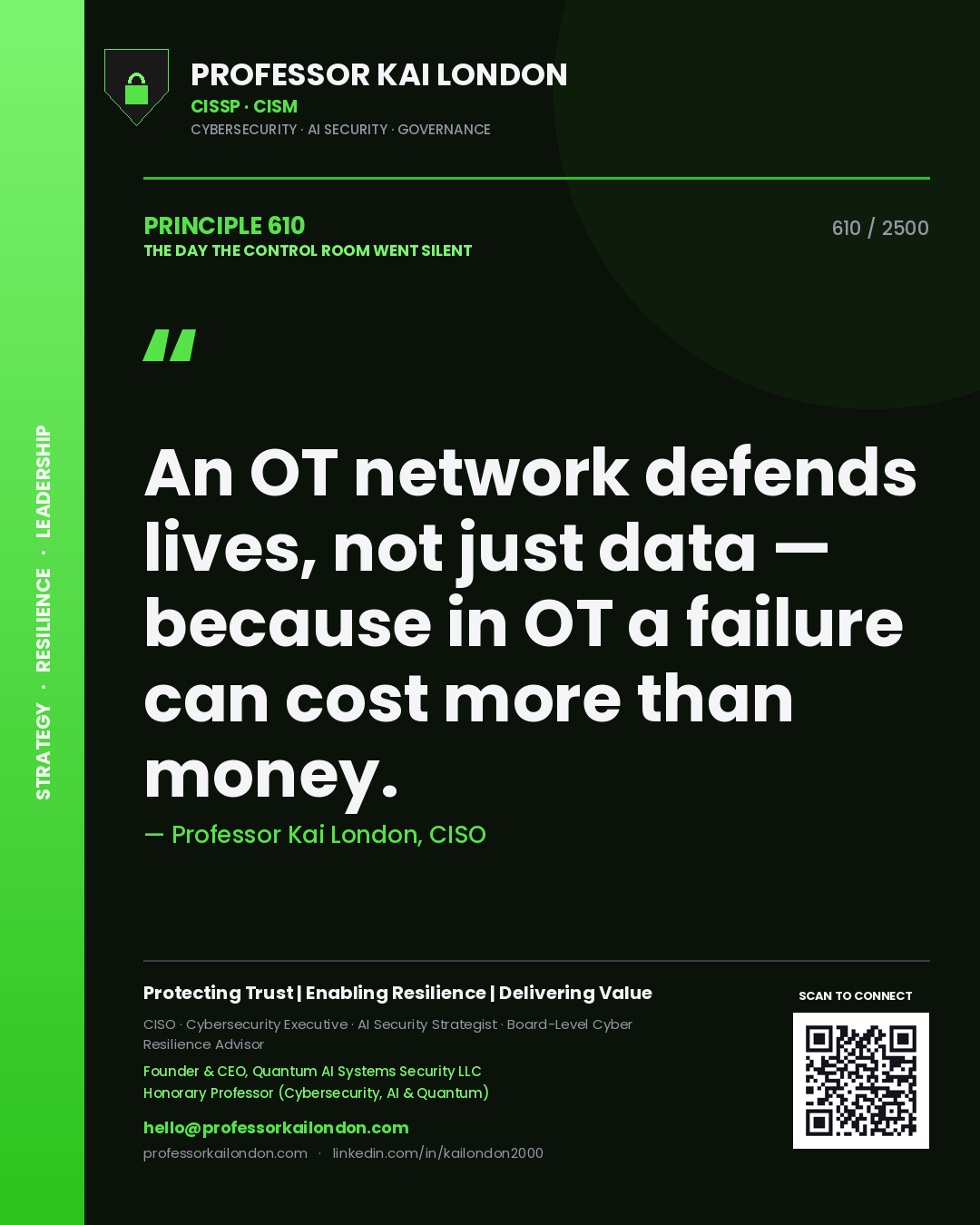Quote card by Professor Kai London reading 'An OT network defends lives, not just data — because in OT a failure can cost more than money.'. From the book The Day the Control Room Went Silent.