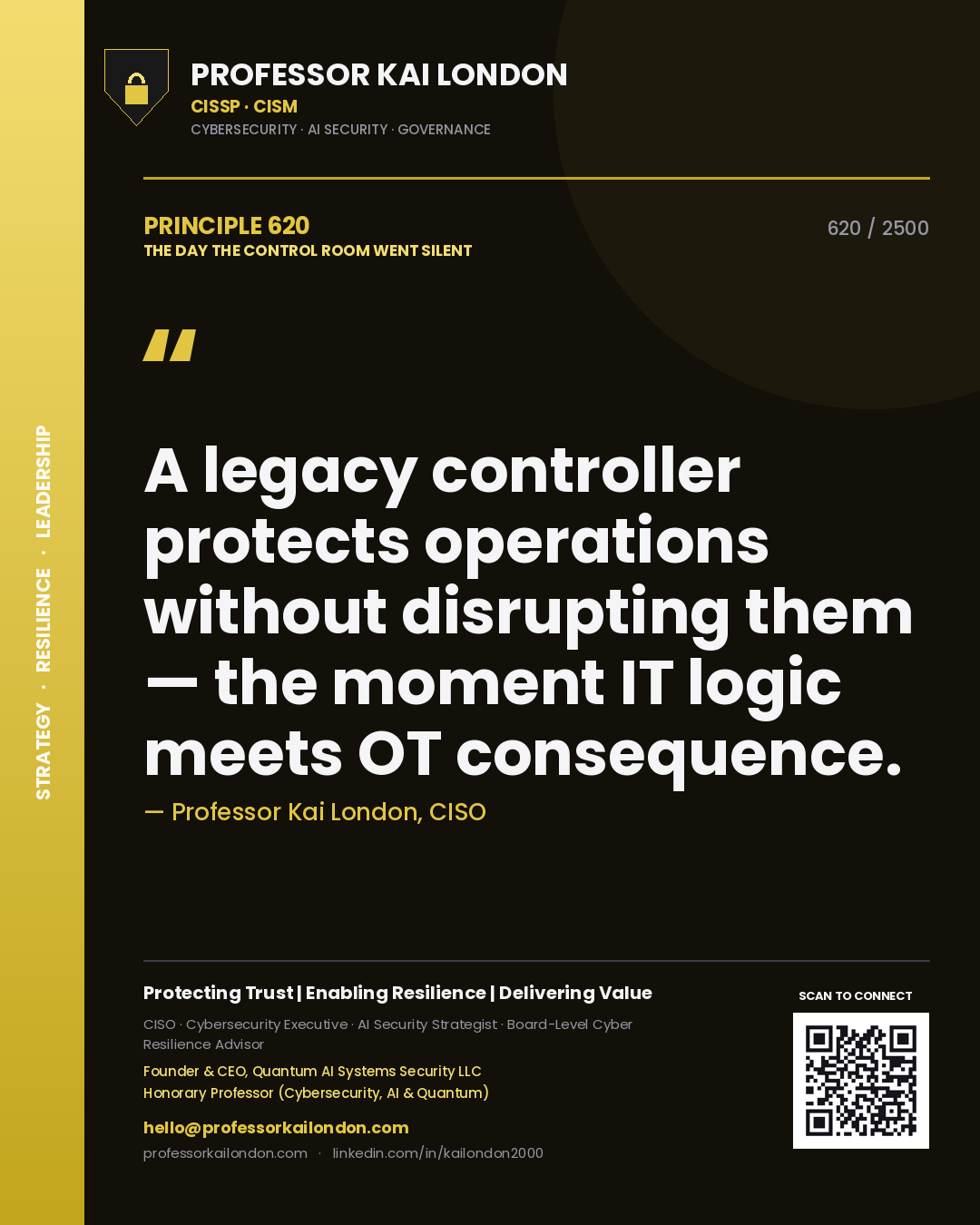Professor Kai London principle 620: A legacy controller protects operations without disrupting them — the moment IT logic meets OT consequence.