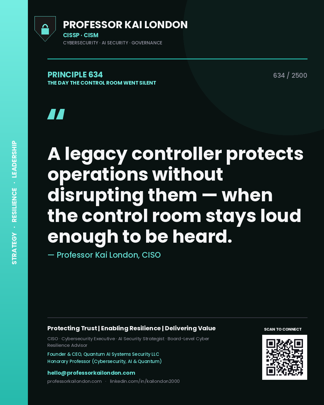 Professor Kai London principle 634: A legacy controller protects operations without disrupting them — when the control room stays loud enough to be heard.
