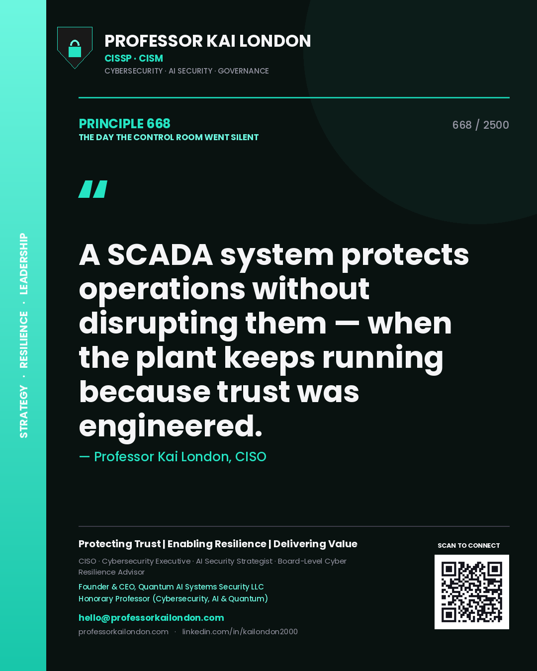 Quote card by Professor Kai London reading 'A SCADA system protects operations without disrupting them — when the plant keeps running because trust was engineered.'. From the book The Day the Control Room Went Silent.