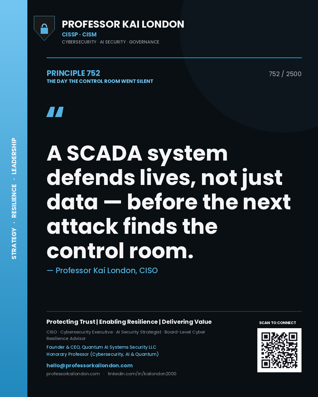Professor Kai London principle 752: A SCADA system defends lives, not just data — before the next attack finds the control room.