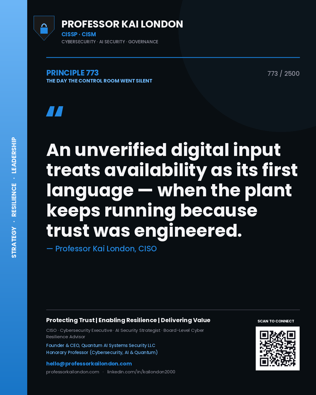 Quote card by Professor Kai London reading 'An unverified digital input treats availability as its first language — when the plant keeps running because trust was engineered.'. From the book The Day the Control Room Went Silent.