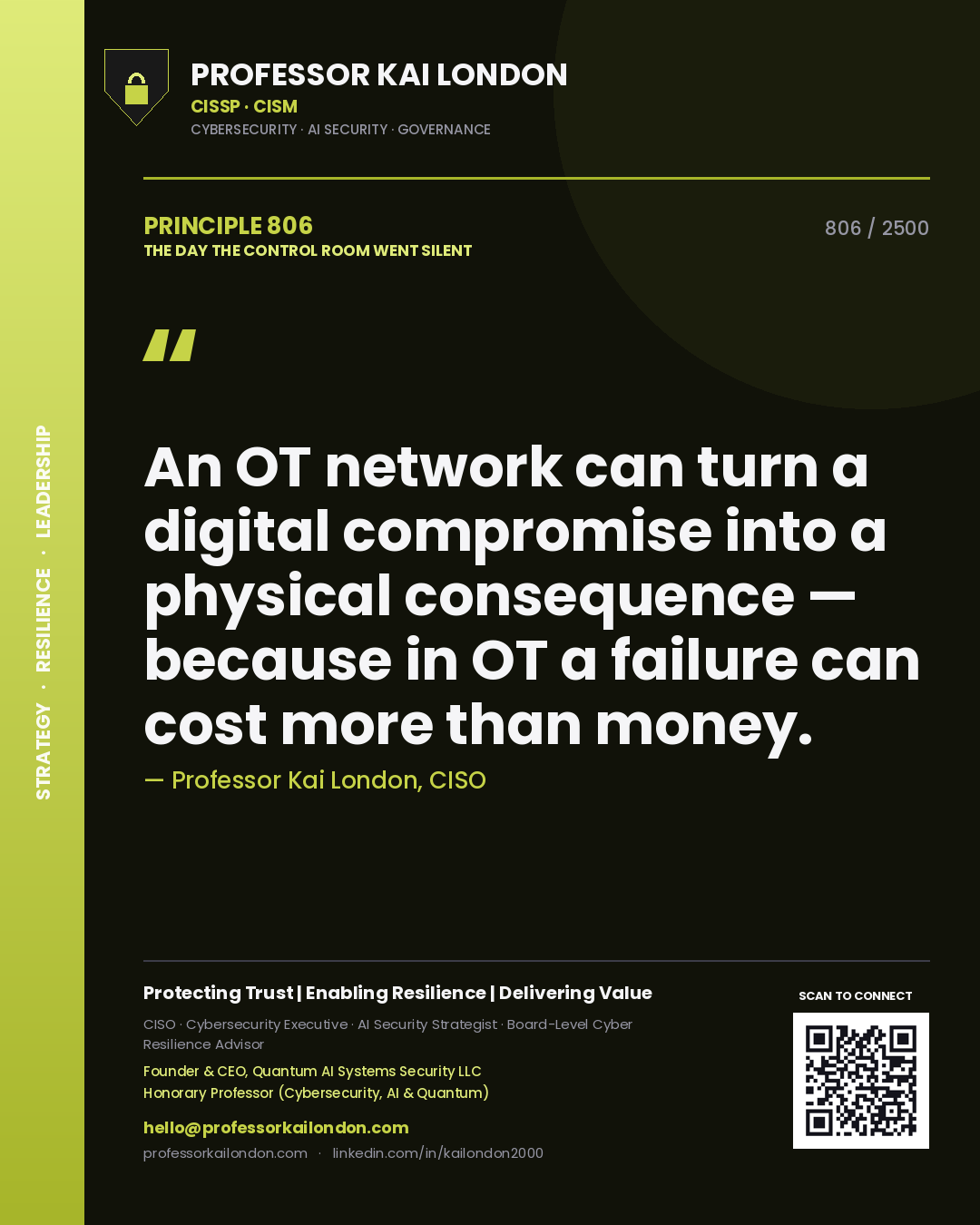 Quote card by Professor Kai London reading 'An OT network can turn a digital compromise into a physical consequence — because in OT a failure can cost more than money.'. From the book The Day the Control Room Went Silent.
