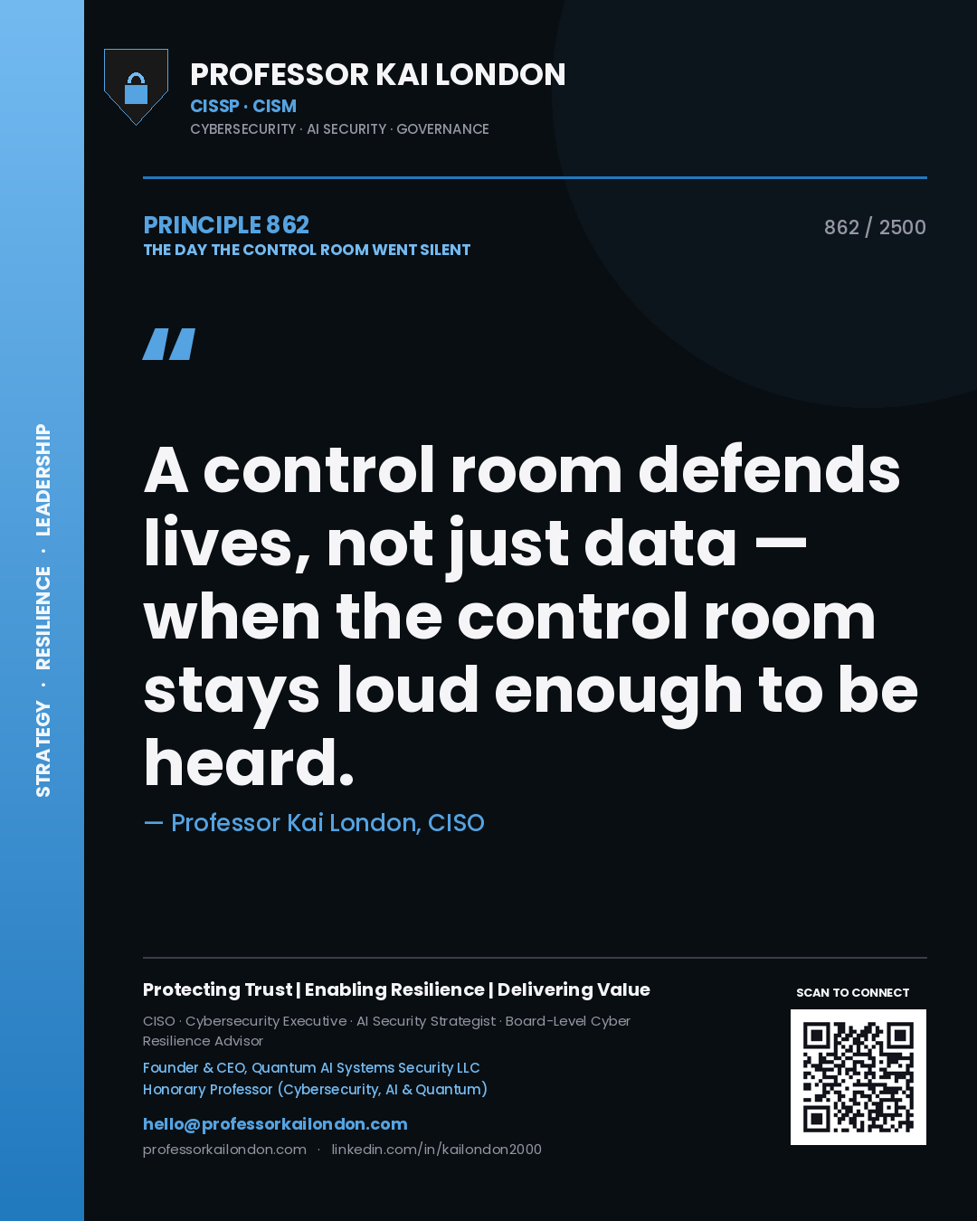 Quote card by Professor Kai London reading 'A control room defends lives, not just data — when the control room stays loud enough to be heard.'. From the book The Day the Control Room Went Silent.