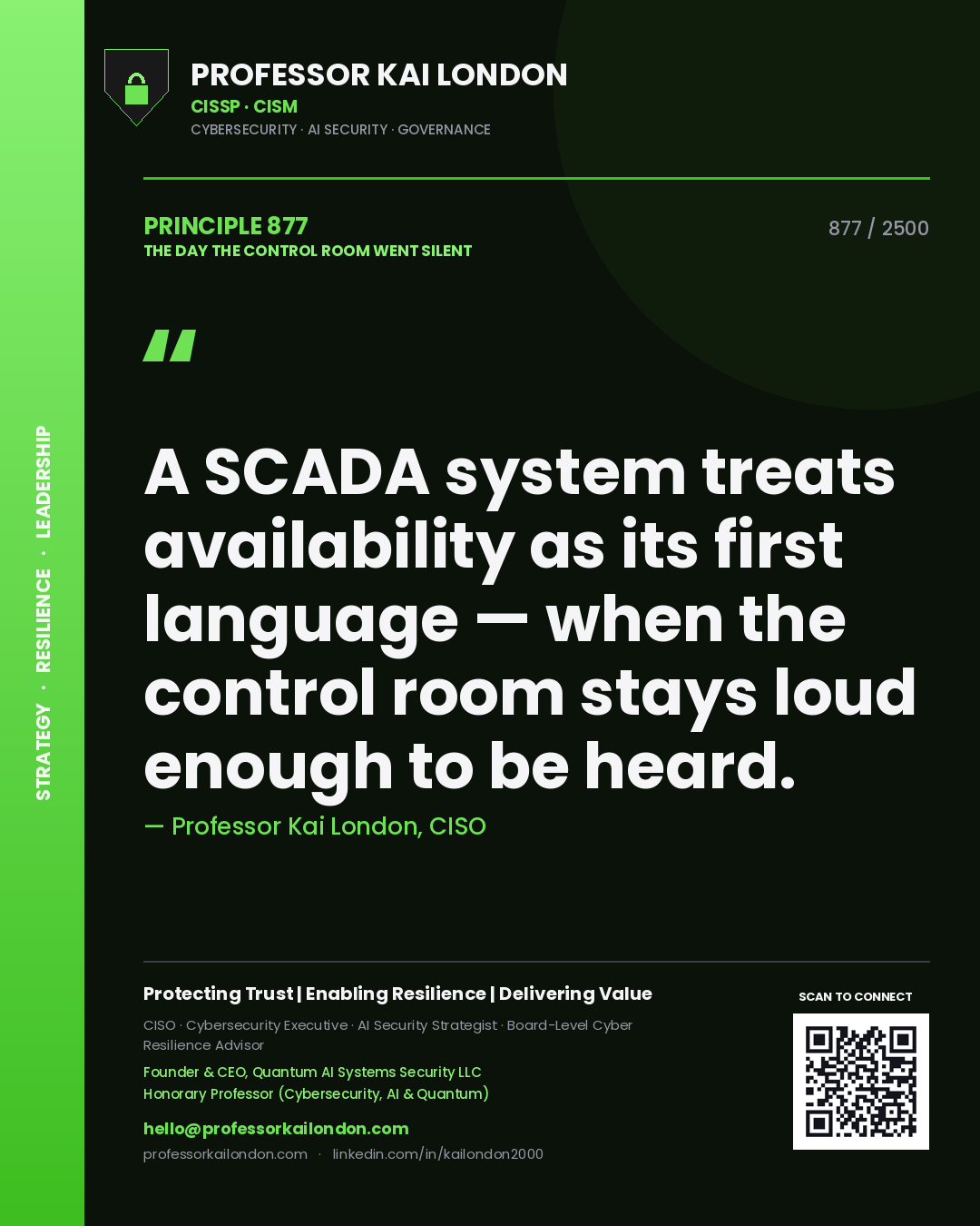 Quote card by Professor Kai London reading 'A SCADA system treats availability as its first language — when the control room stays loud enough to be heard.'. From the book The Day the Control Room Went Silent.