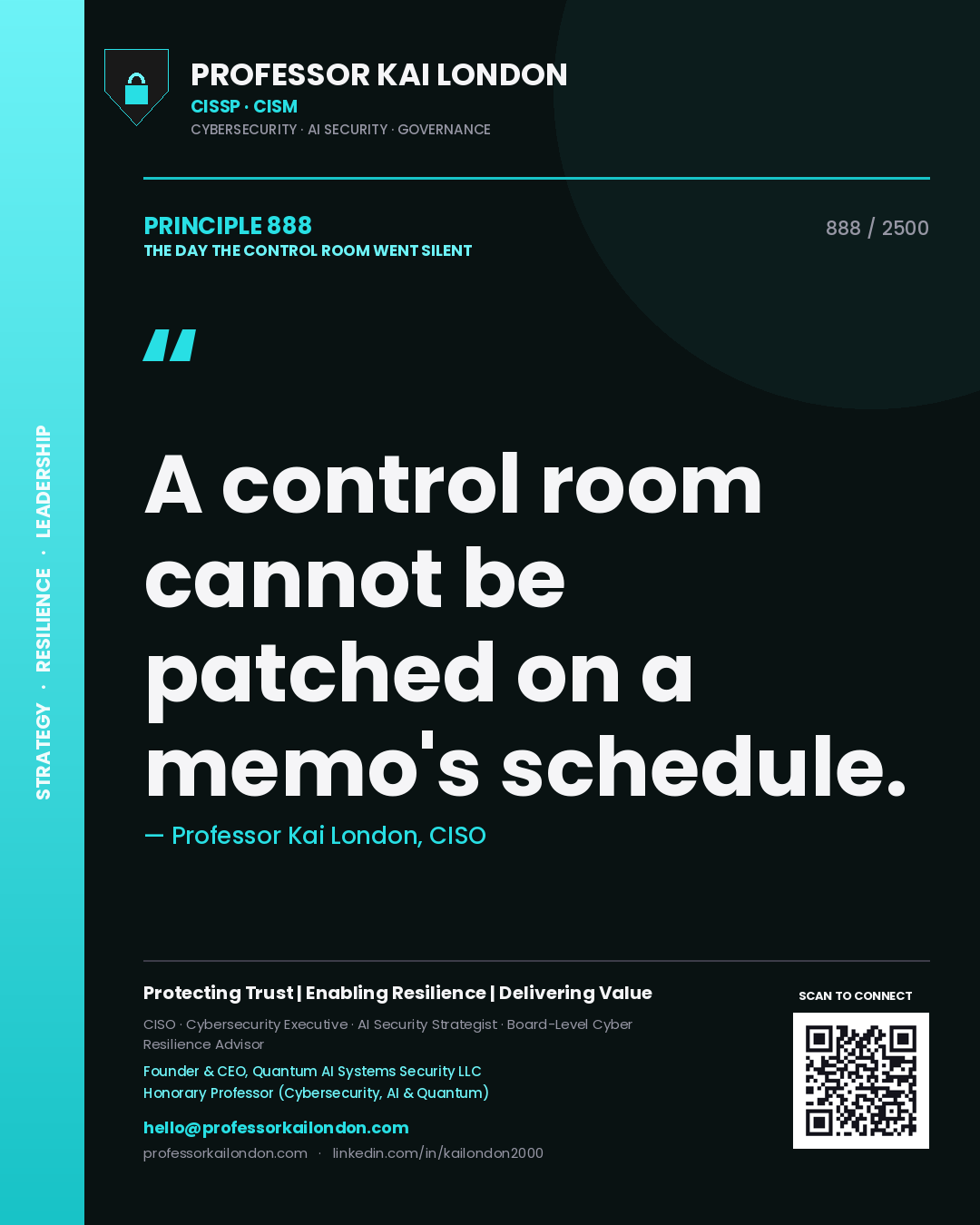 Quote card by Professor Kai London reading 'A control room cannot be patched on a memo's schedule.'. From the book The Day the Control Room Went Silent.