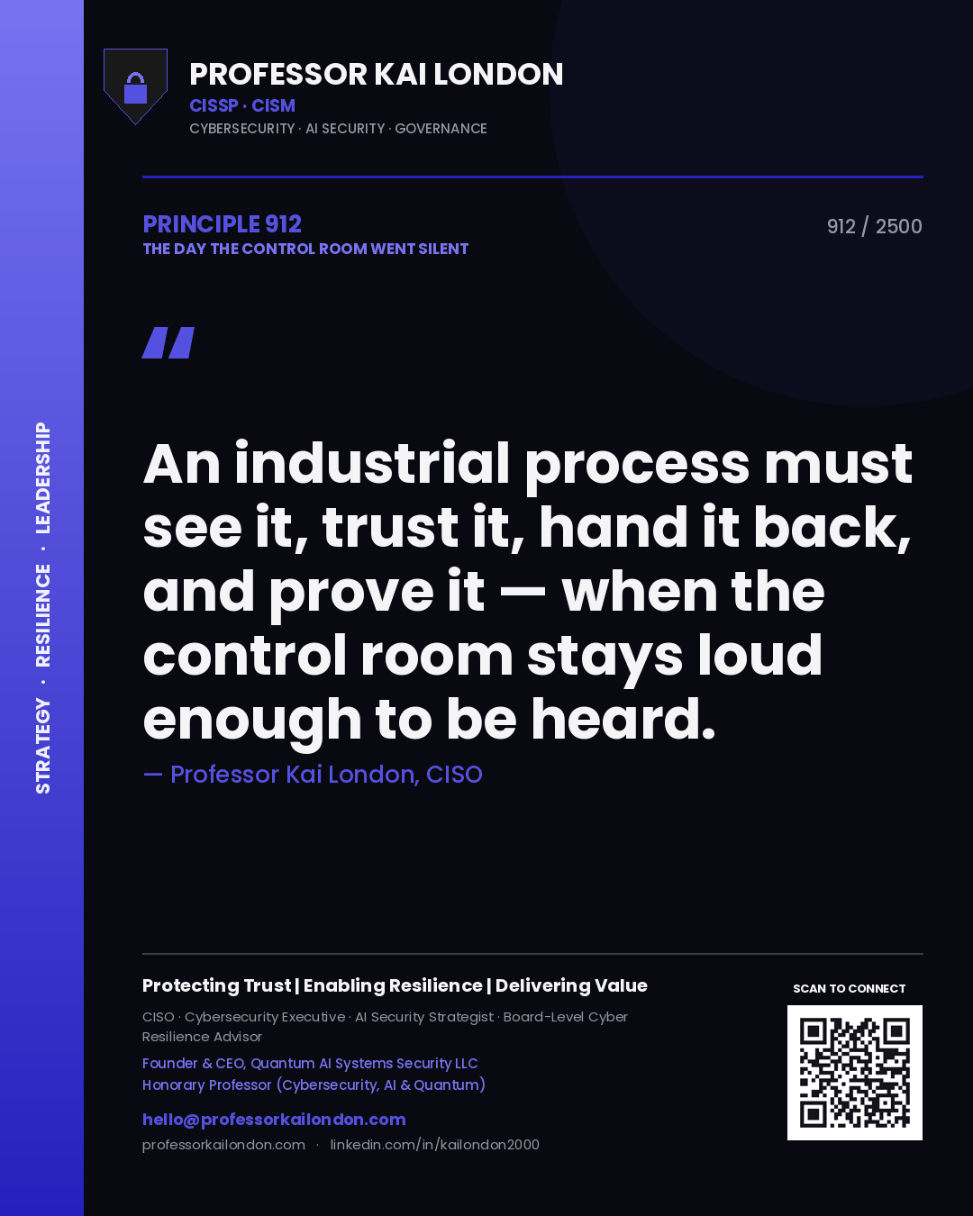 Quote card by Professor Kai London reading 'An industrial process must see it, trust it, hand it back, and prove it — when the control room stays loud enough to be heard.'. From the book The Day the Control Room Went Silent.