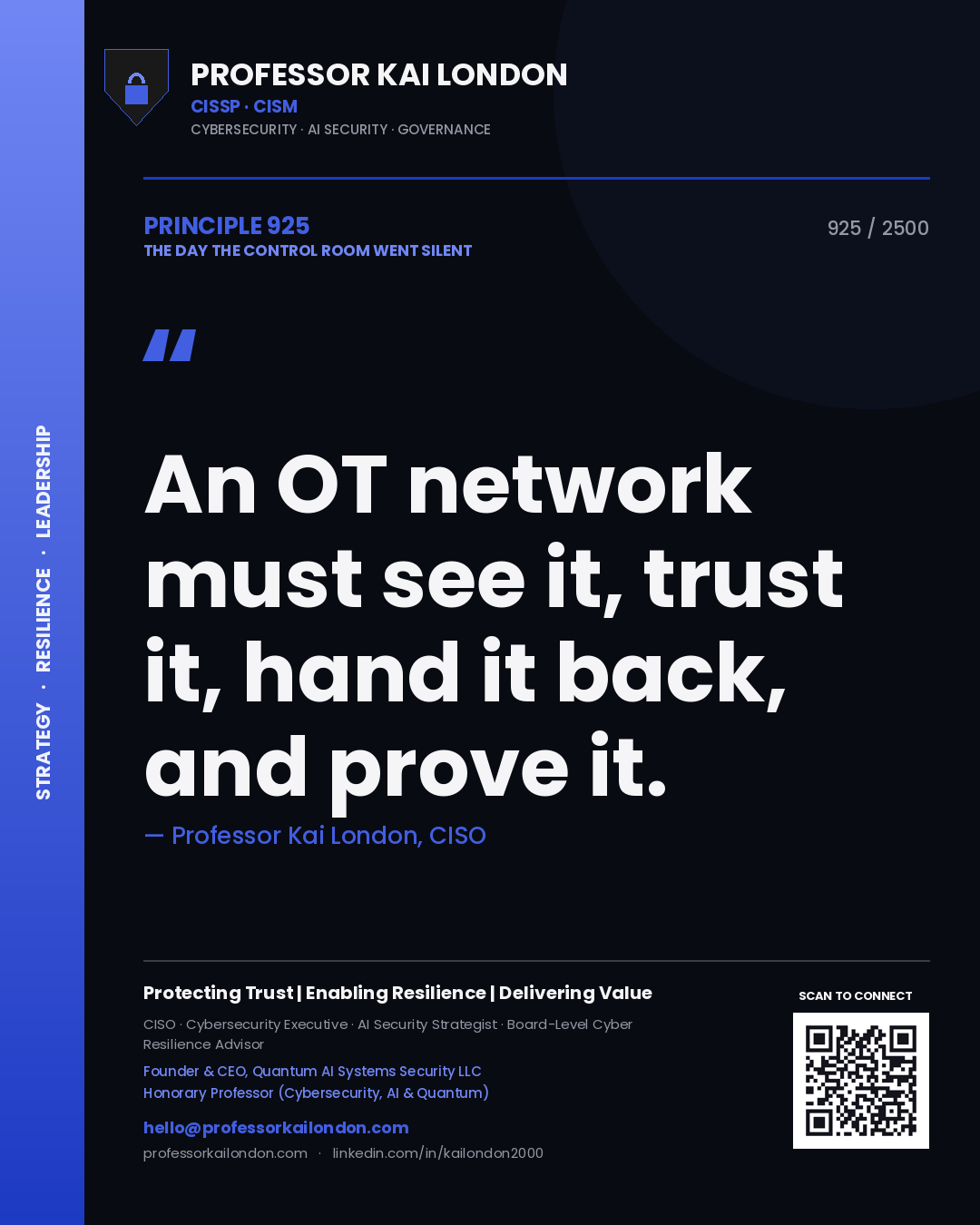 Professor Kai London principle 925: An OT network must see it, trust it, hand it back, and prove it.