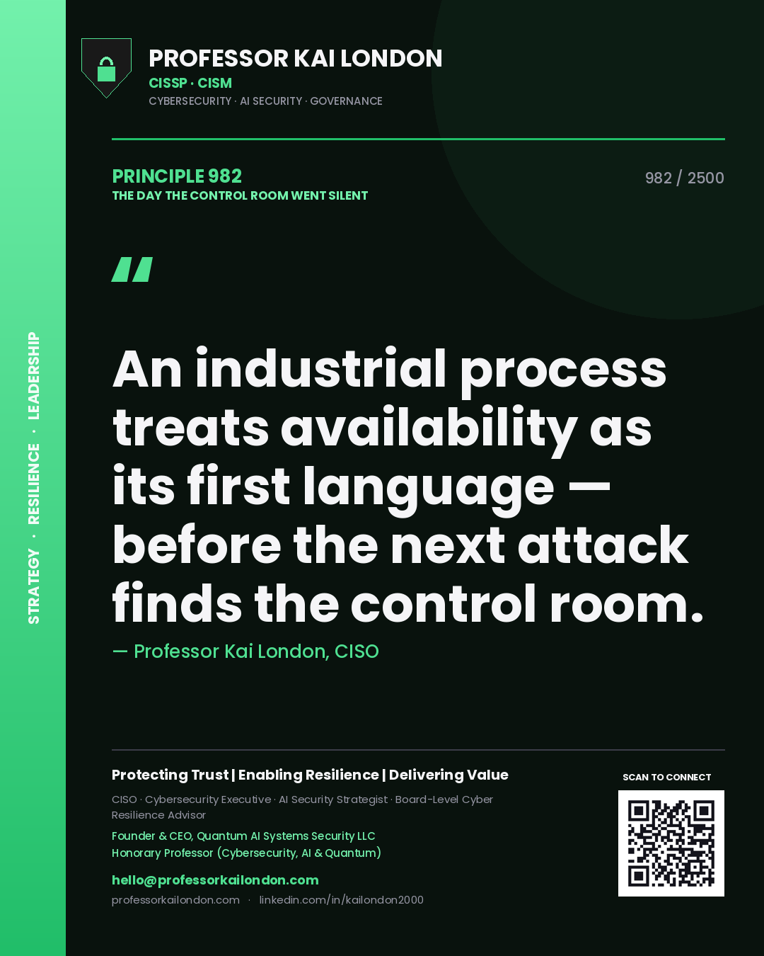 Professor Kai London principle 982: An industrial process treats availability as its first language — before the next attack finds the control room.