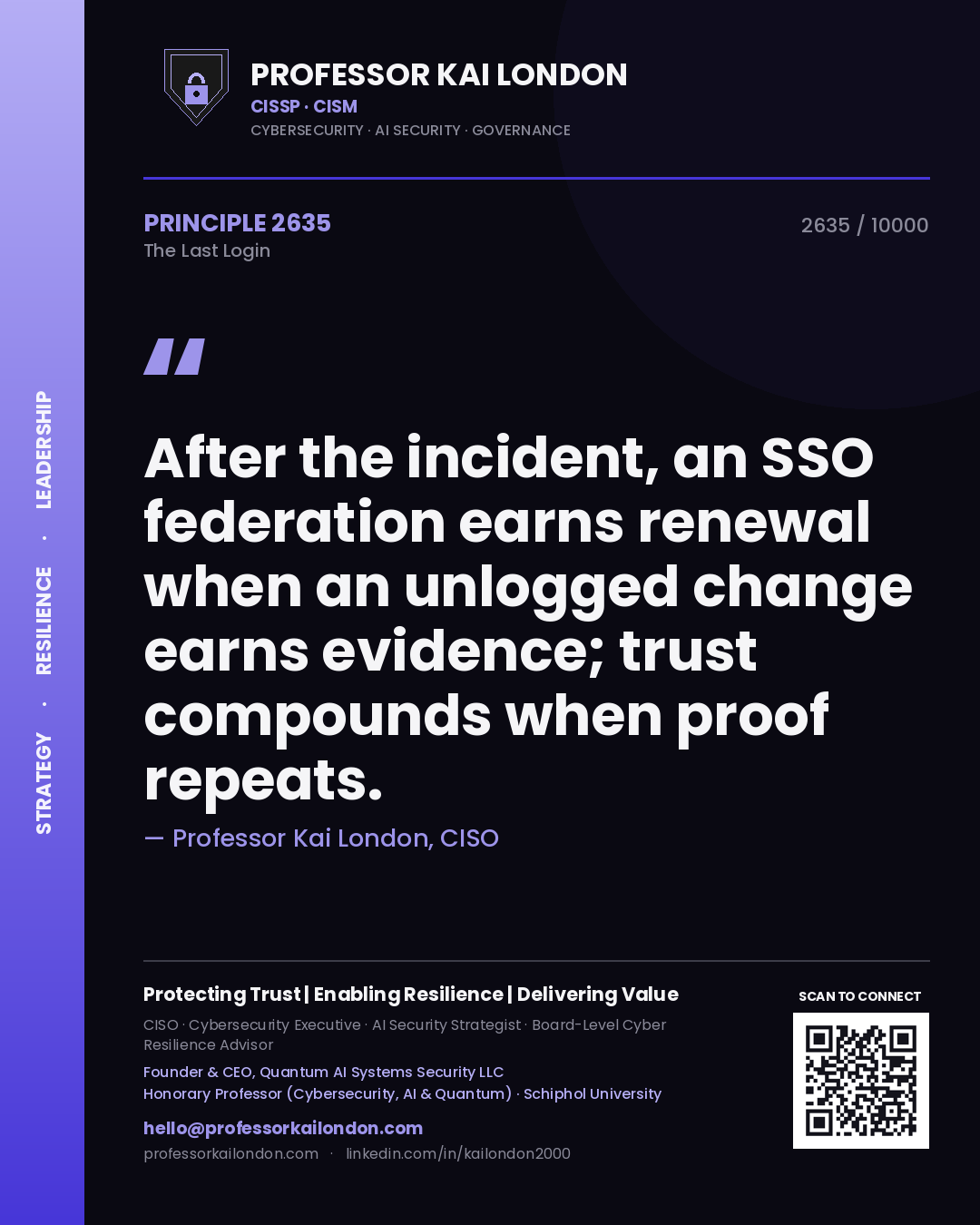 Professor Kai London principle 2635: After the incident, an SSO federation earns renewal when an unlogged change earns evidence; trust compounds when proof repeats.