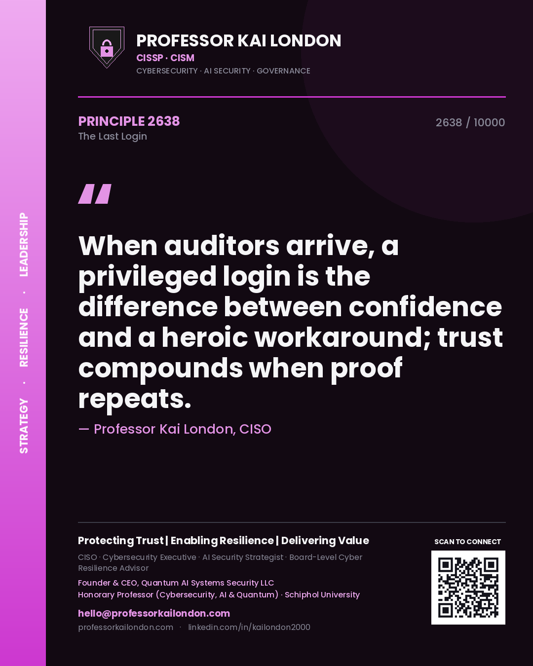 Professor Kai London principle 2638: When auditors arrive, a privileged login is the difference between confidence and a heroic workaround; trust compounds when proof repeats.